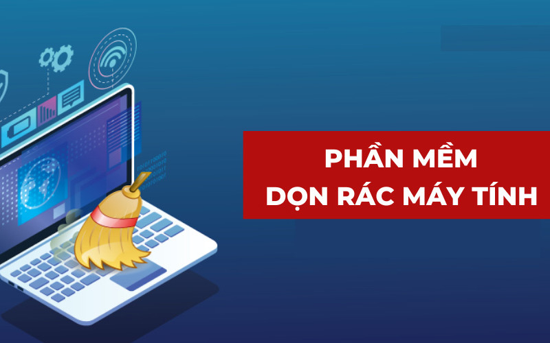 Lợi ích phần mềm dọn máy tính